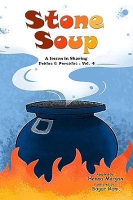  The Stone Soup - A Delicious Fable Celebrating Resourcefulness and Community!